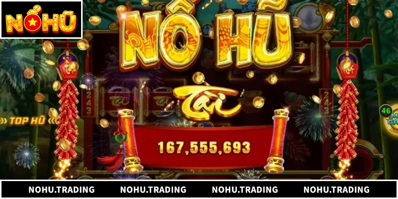 Nổ Hũ Đổi Thưởng - Săn Hũ Nhận Thưởng Đỉnh Cao Tìm hiểu trò chơi nổ hũ đổi thưởng